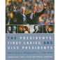 The Presidents, First Ladies, and Vice Presidents: White House Biographies, 1789-2009 - Paperback