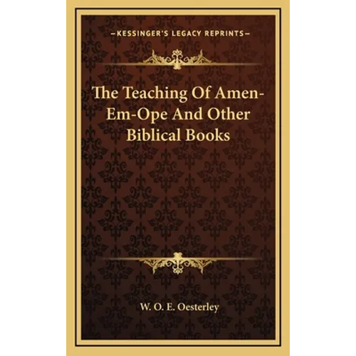 The Teaching Of Amen-Em-Ope And Other Biblical Books - Hardcover
