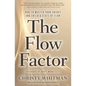 The Flow Factor: How to Master Your Energy and Enter a State of Flow - Paperback