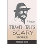 Travel Tales: Scary Stories! - Paperback