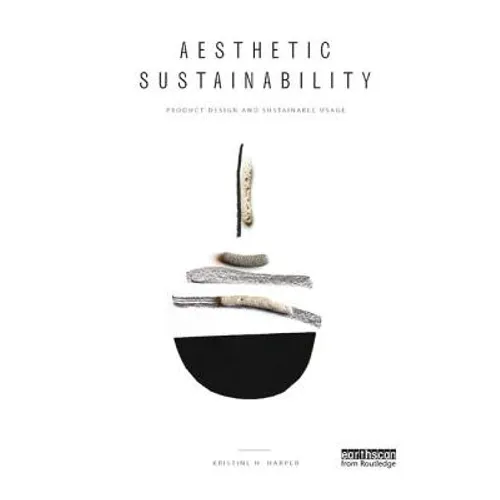 Aesthetic Sustainability: Product Design and Sustainable Usage - Paperback