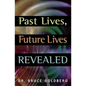 Past Lives, Future Lives Revealed - Paperback