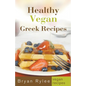 Healthy Vegan Greek Recipes - Paperback