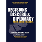 Decisions, Discord & Diplomacy: From Cairo to Kabul - Hardcover