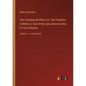 The Canadian Brothers; Or, The Prophecy Fulfilled; A Tale of the Late American War, In Two Volumes: Volume 1 - in large print - Paperback