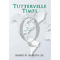 Tutterville Times - Hardcover