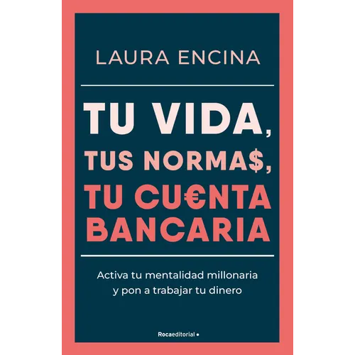 Tu Vida, Tus Normas, Tu Cuenta Bancaria / Your Life, Your Rules, Your Bank Account - Paperback