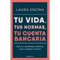 Tu Vida, Tus Normas, Tu Cuenta Bancaria / Your Life, Your Rules, Your Bank Account - Paperback