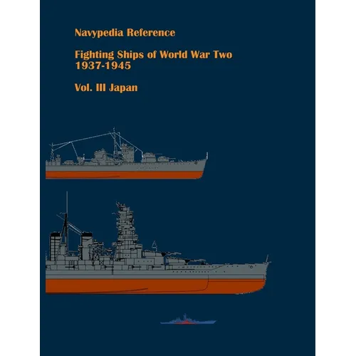 Fighting ships of World War Two 1937 - 1945. Volume III. Japan - Paperback