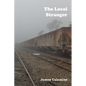The Local Stranger: Short Stories - Paperback