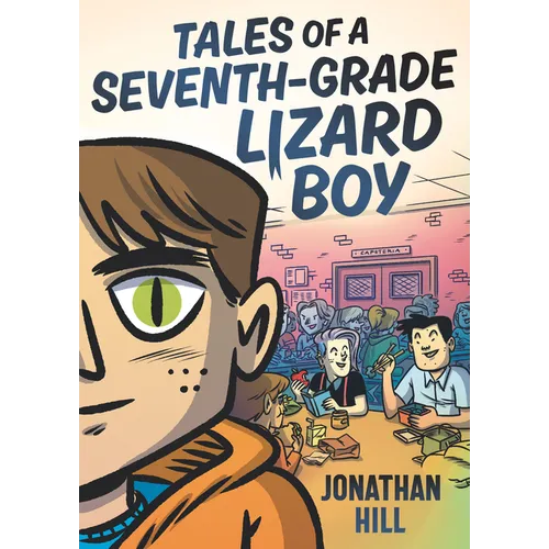Tales of a Seventh-Grade Lizard Boy: A Graphic Novel - Hardcover