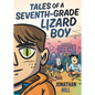 Tales of a Seventh-Grade Lizard Boy: A Graphic Novel - Hardcover