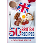 50 British Recipes: Cook Book from Authentic British Chefs - Paperback
