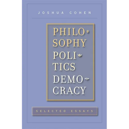 Philosophy, Politics, Democracy: Selected Essays - Hardcover