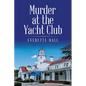 Murder at the Yacht Club - Paperback