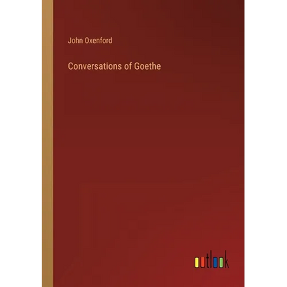 Conversations of Goethe - Paperback