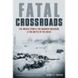 Fatal Crossroads: The Untold Story of the Malmedy Massacre at the Battle of the Bulge - Paperback