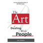 The Art of Dealing with People - Paperback