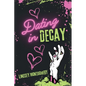 Dating in Decay - Paperback