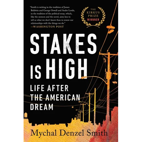 Stakes Is High: Life After the American Dream - Paperback