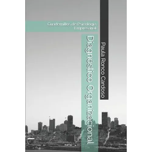 Diagnóstico Organizacional: Cuadernillos de Psicología Empresarial - Paperback
