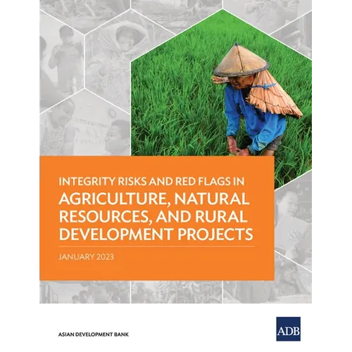 Integrity Risks and Red Flags in Agriculture, Natural Resources, and Rural Development Projects - Paperback