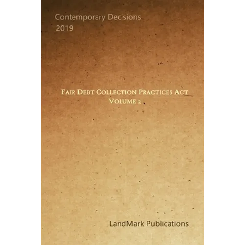 Fair Debt Collection Practices Act: Volume 2 - Paperback