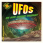 Ufos: Are Alien Aircraft Overhead?: Are Alien Aircraft Overhead? - Library Binding