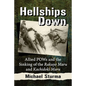 Hellships Down: Allied POWs and the Sinking of the Rakuyo Maru and Kachidoki Maru - Paperback