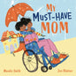 My Must-Have Mom - Hardcover