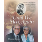 Until We Meet Again: Last time we met for 54 years. Next time - for eternity ! - Paperback