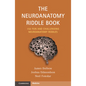 The Neuroanatomy Riddle Book: 150 Fun and Challenging Neuroanatomy Riddles - Paperback