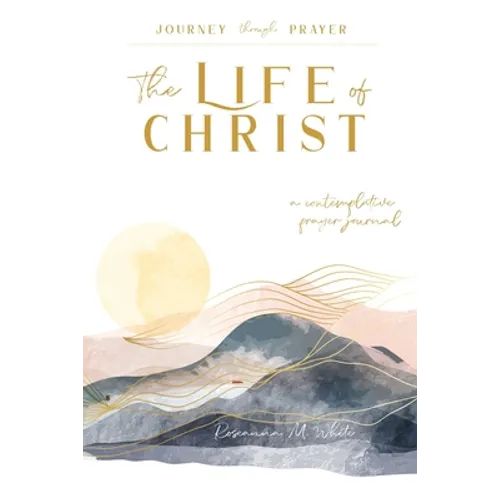 The Life of Christ (I): A Contemplative Prayer Journal - Paperback