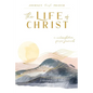 The Life of Christ (I): A Contemplative Prayer Journal - Paperback