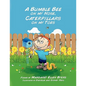 A Bumble Bee on my Nose, Caterpillars on my Toes - Paperback