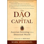The Dao of Capital: Austrian Investing in a Distorted World - Hardcover