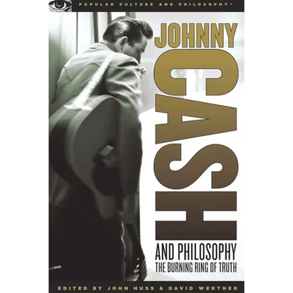 Johnny Cash and Philosophy: The Burning Ring of Truth - Paperback