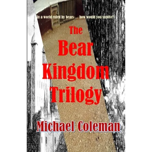 The Bear Kingdom Trilogy - Paperback
