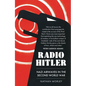 Radio Hitler: Nazi Airwaves in the Second World War - Paperback