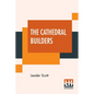 The Cathedral Builders: The Story Of A Great Masonic Guild - Paperback