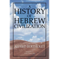 A History of Hebrew Civilization - Paperback