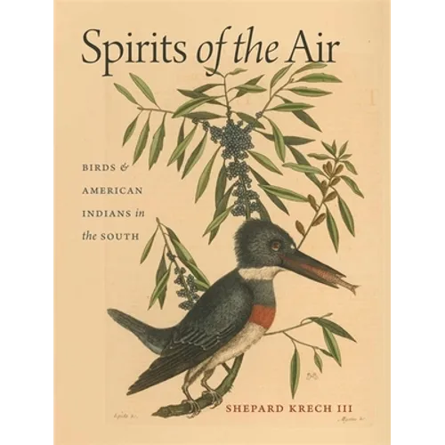 Spirits of the Air: Birds & American Indians in the South - Hardcover