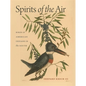 Spirits of the Air: Birds & American Indians in the South - Hardcover