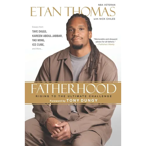 Fatherhood: Rising to the Ultimate Challenge - Paperback
