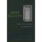 Group Creativity: Innovation Through Collaboration - Hardcover