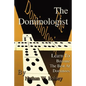 The Dominologist: Learn To Become The Best At Dominoes - Paperback