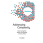 Welcome Complexity Manifesto: Addressing Complexity: Weaving Together: Reason and Strategy in Human Affairs - Paperback