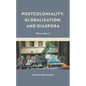 Postcoloniality, Globalization, and Diaspora: What's Next? - Paperback