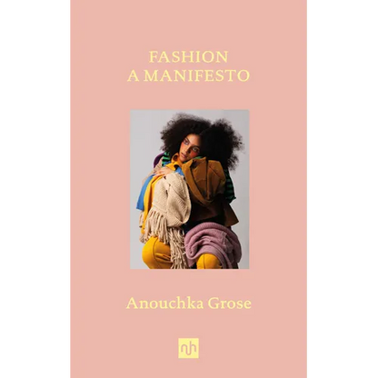 Fashion: A Manifesto - Hardcover