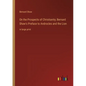 On the Prospects of Christianity; Bernard Shaw's Preface to Androcles and the Lion: in large print - Paperback